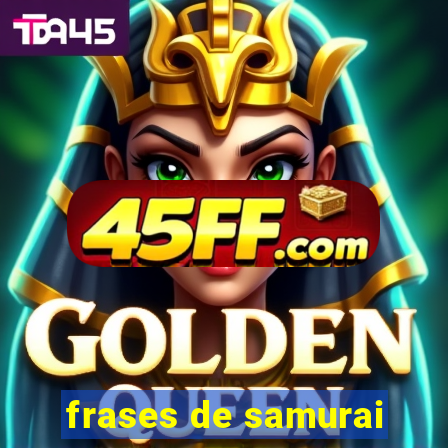 frases de samurai